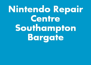 Nintendo Repair Centre Southampton Bargate