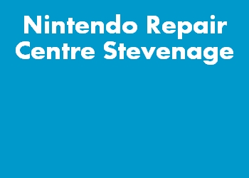 Nintendo Repair Centre Stevenage