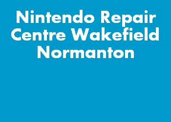 Nintendo Repair Centre Wakefield Normanton