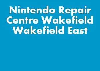 Nintendo Repair Centre Wakefield Wakefield East