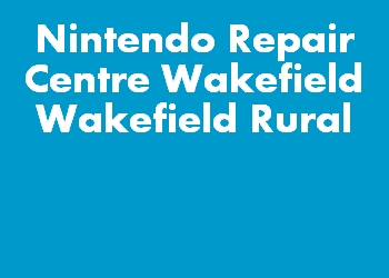 Nintendo Repair Centre Wakefield Wakefield Rural