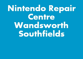 Nintendo Repair Centre Wandsworth Southfields