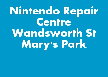 Nintendo Repair Centre Wandsworth St Mary's Park