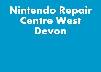 Nintendo Repair Centre West Devon