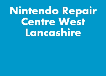 Nintendo Repair Centre West Lancashire