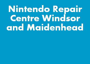 Nintendo Repair Centre Windsor and Maidenhead