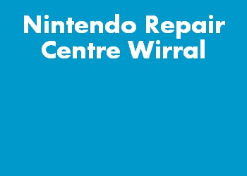Nintendo Repair Centre Wirral