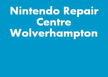 Nintendo Repair Centre Wolverhampton