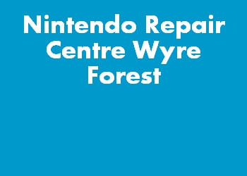 Nintendo Repair Centre Wyre Forest
