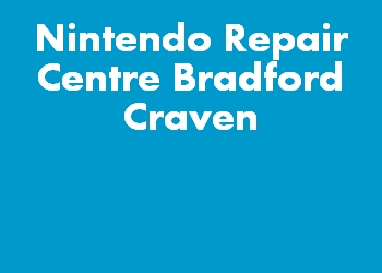 Nintendo Repair Centre Bradford Craven