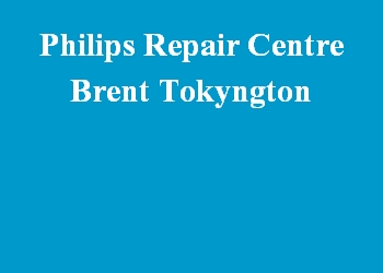 Philips Repair Centre Brent Tokyngton