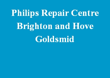 Philips Repair Centre Brighton and Hove Goldsmid