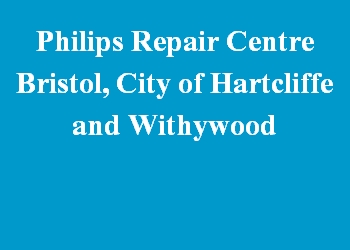 Philips Repair Centre Bristol, City of Hartcliffe and Withywood