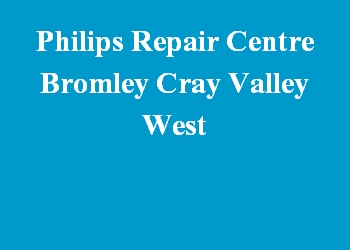 Philips Repair Centre Bromley Cray Valley West
