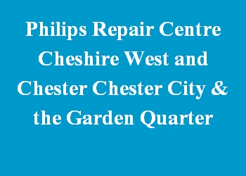 Philips Repair Centre Cheshire West and Chester Chester City & the Garden Quarter