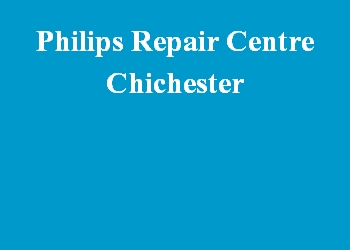 Philips Repair Centre Chichester