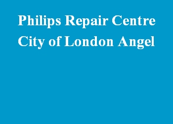 Philips Repair Centre City of London Angel