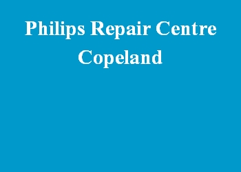 Philips Repair Centre Copeland