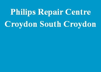 Philips Repair Centre Croydon South Croydon