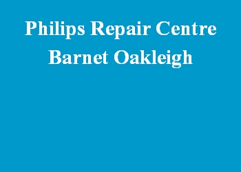 Philips Repair Centre Barnet Oakleigh