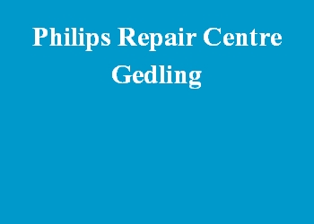 Philips Repair Centre Gedling