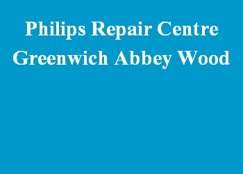Philips Repair Centre Greenwich Abbey Wood