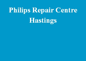Philips Repair Centre Hastings