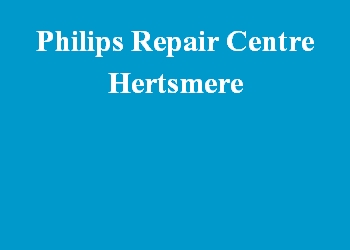 Philips Repair Centre Hertsmere