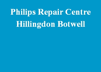 Philips Repair Centre Hillingdon Botwell