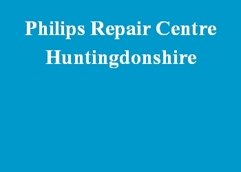 Philips Repair Centre Huntingdonshire