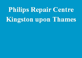 Philips Repair Centre Kingston upon Thames