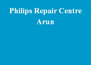 Philips Repair Centre Arun