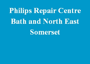 Philips Repair Centre Bath and North East Somerset