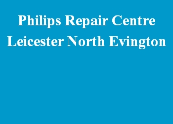 Philips Repair Centre Leicester North Evington