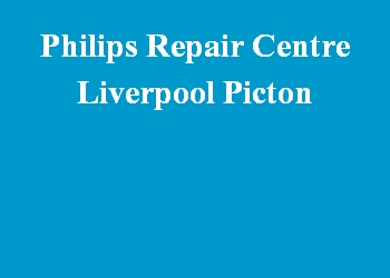 Philips Repair Centre Liverpool Picton