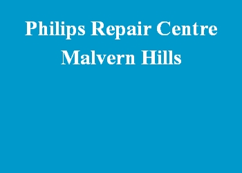 Philips Repair Centre Malvern Hills