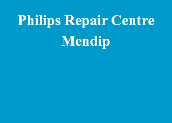 Philips Repair Centre Mendip
