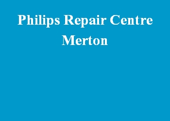 Philips Repair Centre Merton