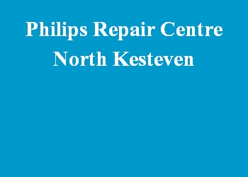 Philips Repair Centre North Kesteven