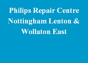 Philips Repair Centre Nottingham Lenton & Wollaton East