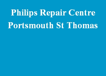 Philips Repair Centre Portsmouth St Thomas
