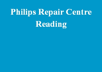 Philips Repair Centre Reading