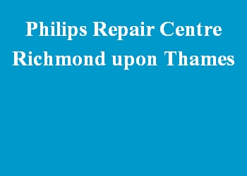 Philips Repair Centre Richmond upon Thames