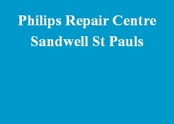 Philips Repair Centre Sandwell St Pauls