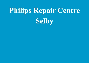 Philips Repair Centre Selby