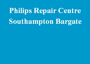 Philips Repair Centre Southampton Bargate