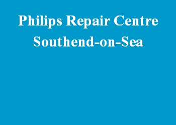 Philips Repair Centre Southend-on-Sea