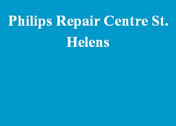 Philips Repair Centre St. Helens