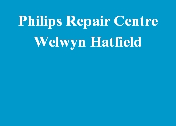 Philips Repair Centre Welwyn Hatfield