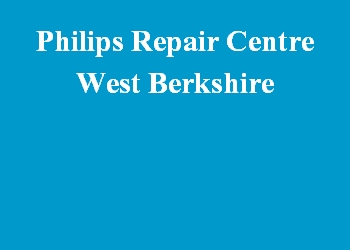 Philips Repair Centre West Berkshire